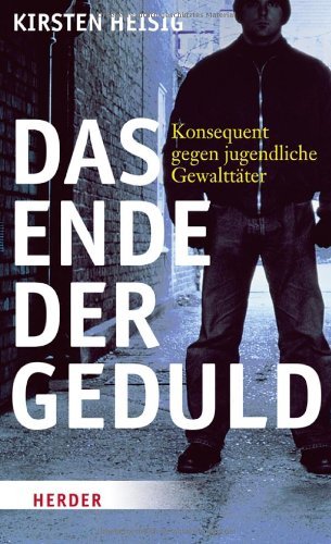 /dateien/pr31557,1285525533,das-ende-der-geduld-konsequent-gegen-jugendliche-gewalttter-28799614