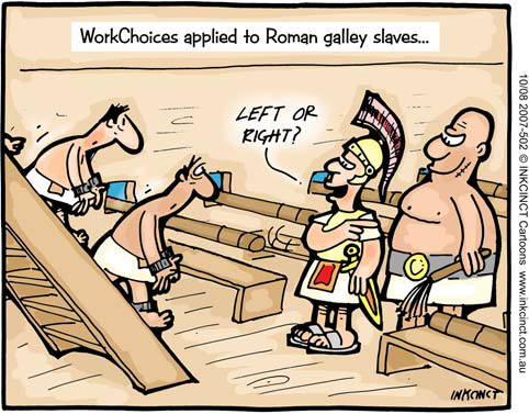 /dateien/pr41907,1223474473,galley-slave-WorkChoices midres