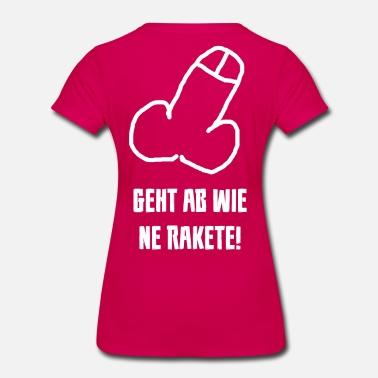 geht-ab-wie-ne-rakete-frauen-premium-t-s