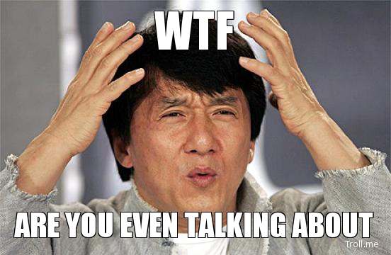 wtf-are-you-even-talking-about