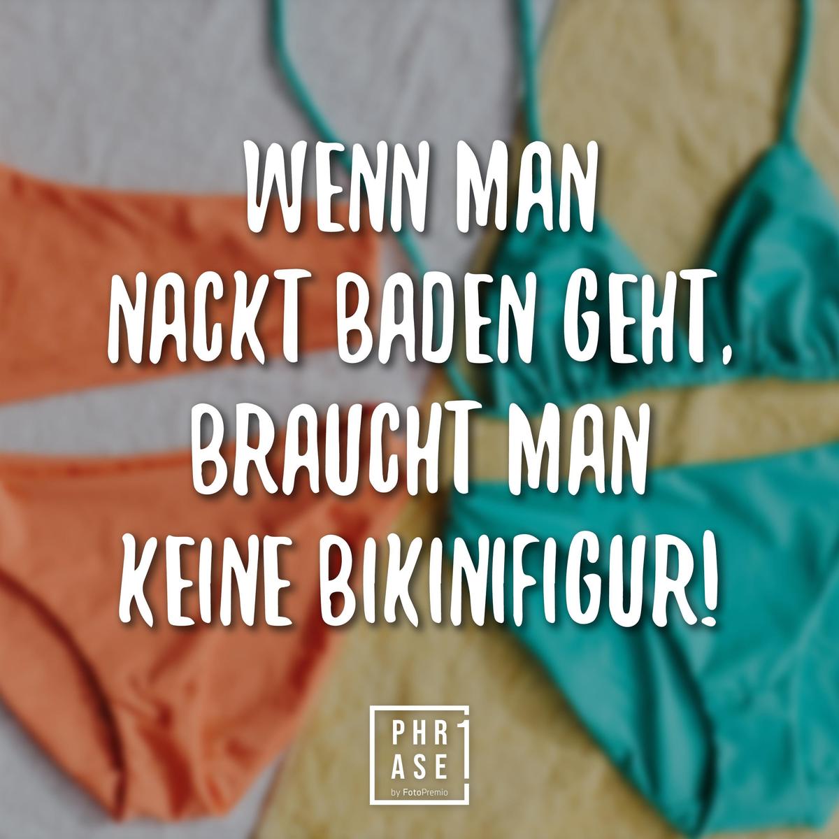 Wenn-man-nackt-baden-geht-braucht-man-ke