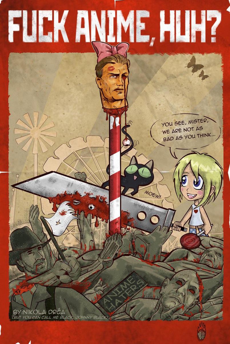 fuck anime huh by nikoladrca-d4j8s77