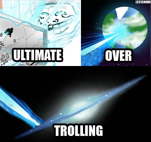 ultimate over trolling v2 by lestanime-d