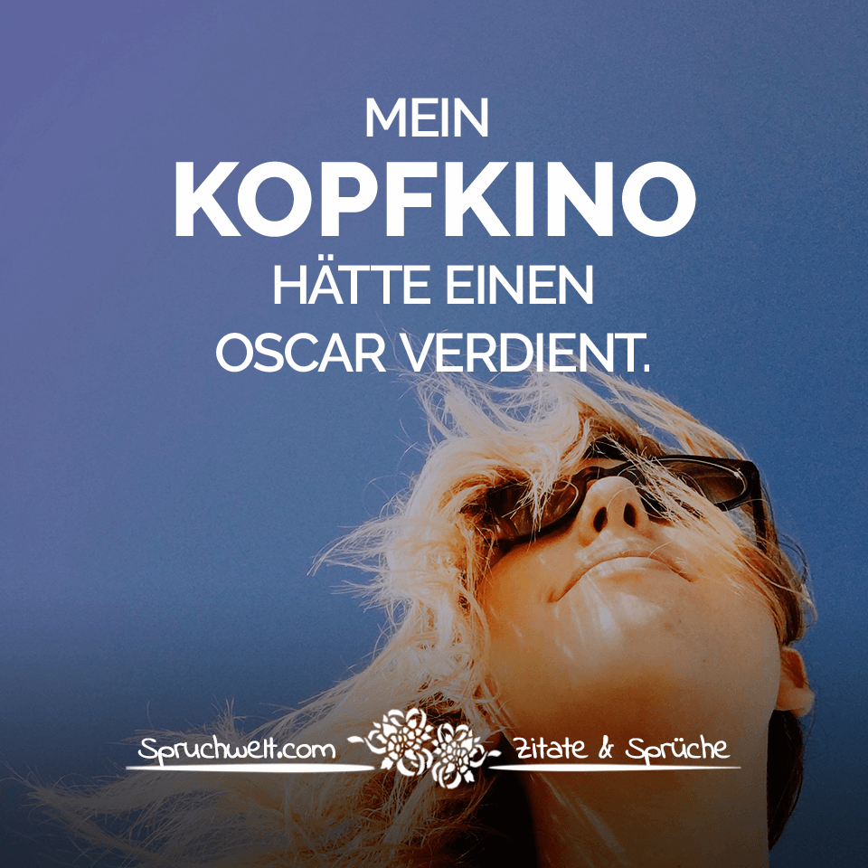 spruchwelt.com-mein-kopfkino-haette-eine