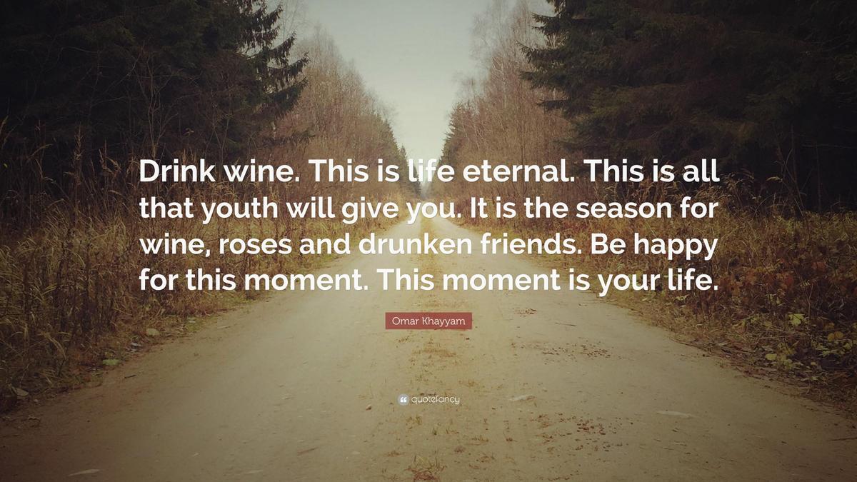 360834-Omar-Khayyam-Quote-Drink-wine-Thi