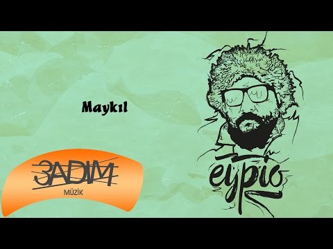 Youtube: Eypio - #Maykıl (Official Lyric Video)