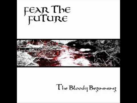 Youtube: FEAR the FUTURE - Majestic Shadows