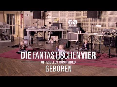 Youtube: Die Fantastischen Vier - Geboren (Offizielles Musikvideo)