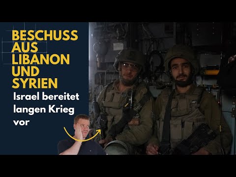 Youtube: Beschuss aus Libanon und Syrien, Israel bereitet langen Krieg vor