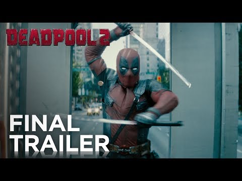 Youtube: Deadpool 2: The Final Trailer