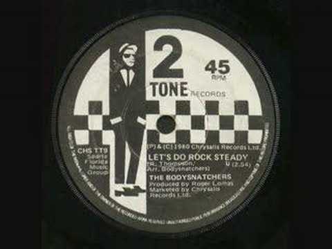 Youtube: The Bodysnatchers - Do Rock Steady