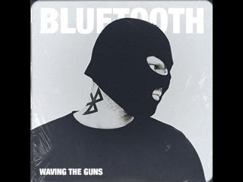 Youtube: Waving The Guns - Bluetooth (prod. by BRYCK)