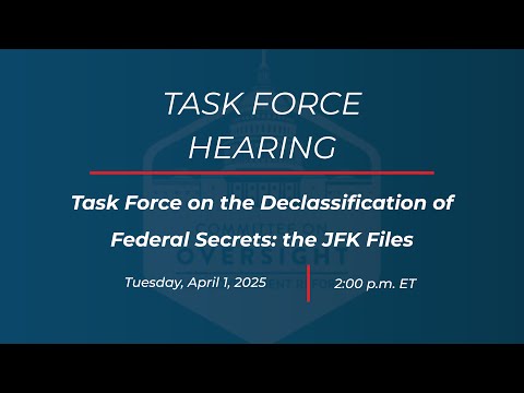 Youtube: Task Force on the Declassification of Federal Secrets: the JFK Files