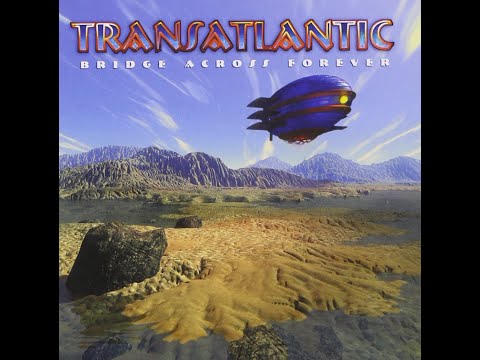 Youtube: TRANSATLANTIC - Stranger In Your Soul (Bridge Across Forever, 2001)