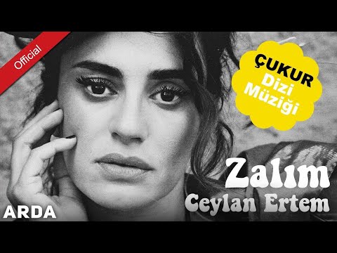 Youtube: Ceylan Ertem - Zalım (Çukur Dizi Müziği) | Mahzuni'ye Saygı | © Arda Müzik 2017