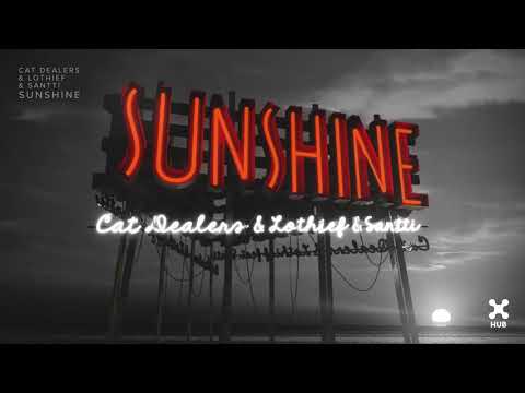 Youtube: Cat Dealers, LOthief, Santti - Sunshine