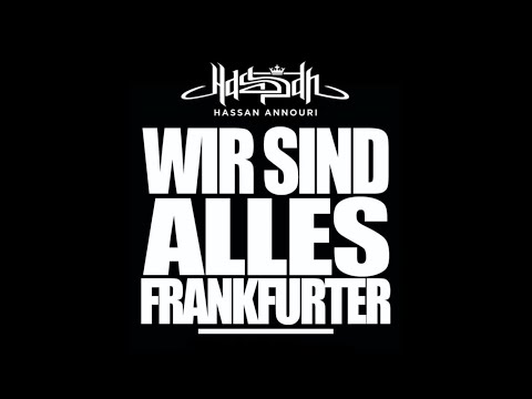 Youtube: WIR SIND ALLES FRANKFURTER VON HASSAN ANNOURI / ORIGINAL VIDEO