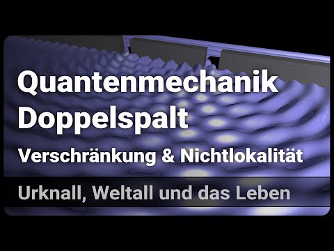 Youtube: Quantenmechanik - Doppelspalt, Verschränkung und Nichtlokalität | Doku
