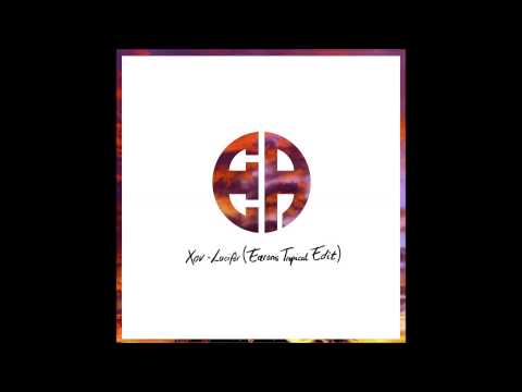 Youtube: XOV - Lucifer (Earons Tropical Edit)