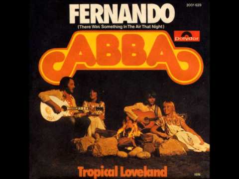 Youtube: ABBA - Fernando (There Was Something In The Air That Night)