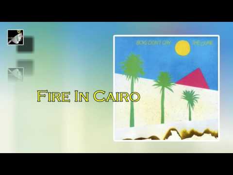 Youtube: Fire In Cairo by The Cure