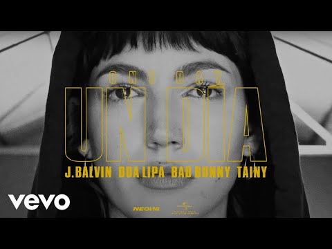 Youtube: J Balvin, Dua Lipa, Bad Bunny, Tainy - UN DIA (ONE DAY)