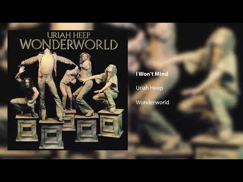 Youtube: Uriah Heep - I Won't Mind (Official Audio)