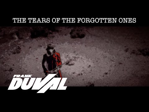 Youtube: Frank Duval - The Tears Of The Forgotten Ones (Official Video)