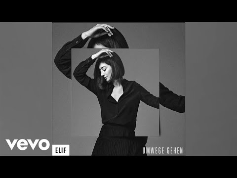 Youtube: Elif - Umwege gehen (Official Audio)