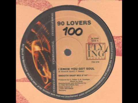 Youtube: 90 LOVERS - I know you got soul (1991)