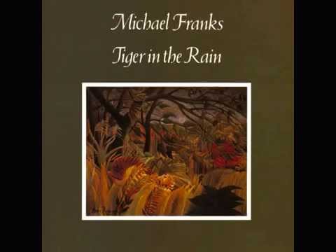 Youtube: Michael Franks - When It's Over