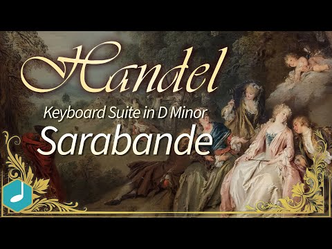 Youtube: Handel - Sarabande (Keyboard Suite in D Minor)