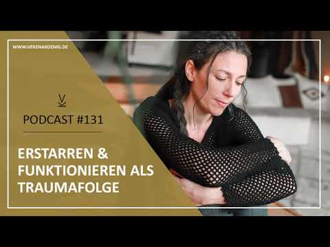 Youtube: Erstarren & Funktionieren als Traumafolge // Podcast #131