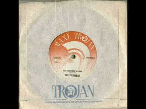 Youtube: The Pioneers, Let Your Yeah be Yeah