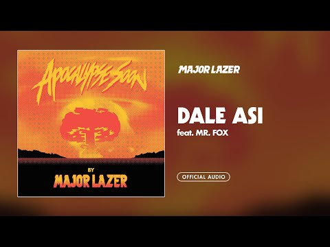 Youtube: Major Lazer - Dale Asi (feat. Mr. Fox) [Official Audio]