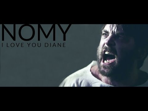 Youtube: Nomy (Official) - I love you Diane (Official music video)