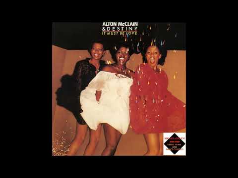 Youtube: Alton McClain & Destiny  -  It Must Be Love