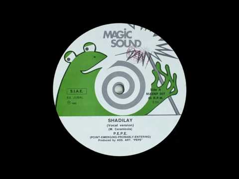 Youtube: P.E.P.E.   Shadilay (Italian Vocal Version)