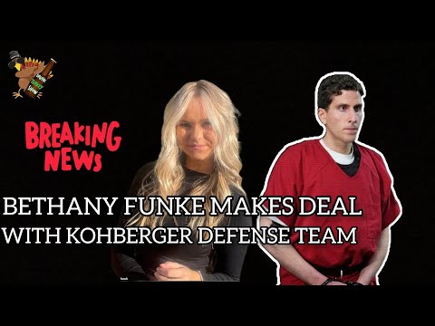 Youtube: BREAKING: Bethany Funke Makes Deal With Kohberger Defense?  #truecrime