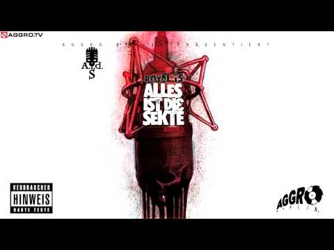 Youtube: ROYAL TS (SIDO & B-TIGHT) RAP GEHT AUCH GUT - ALLES IST DIE SEKTE - ALBUM - TRACK 02