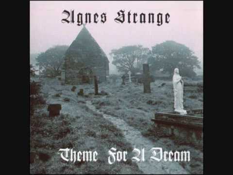 Youtube: Agnes Strange - Theme For A Dream