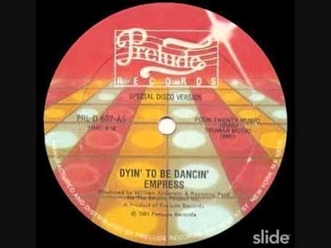 Youtube: Empress - Dyin' To Be Dancin'