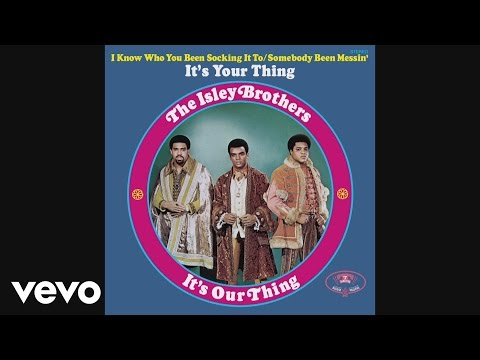 Youtube: The Isley Brothers - It's Your Thing (Official Audio)