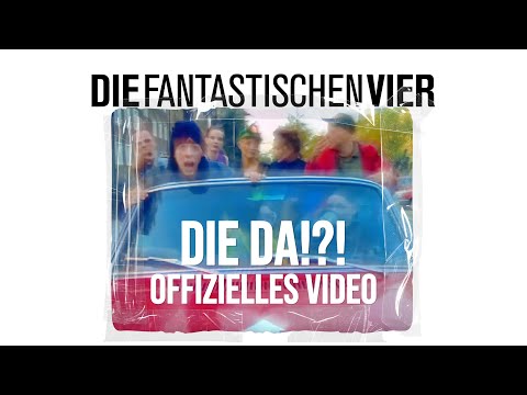 Youtube: Die Fantastischen Vier - Die Da!?! (Offizielles Musikvideo)