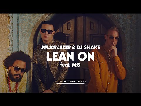 Youtube: Major Lazer & DJ Snake - Lean On (feat. MØ) (Official Music Video)