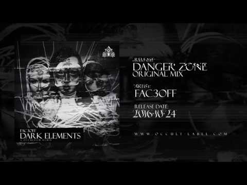 Youtube: FAC3OFF - DANGER ZONE (Original Mix) [OCC02 - OCCULT LABEL] - 128kbs