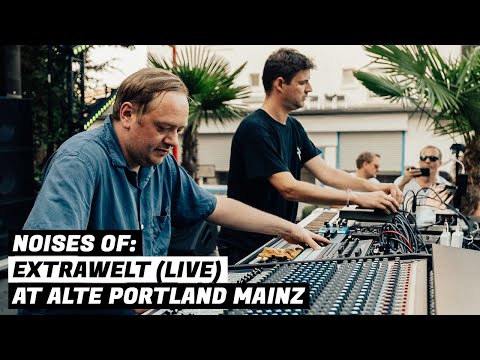 Youtube: NOISES OF: EXTRAWELT (LIVE)
