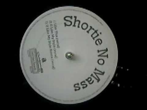 Youtube: Shortie No Mass - Like This / U Like My Style