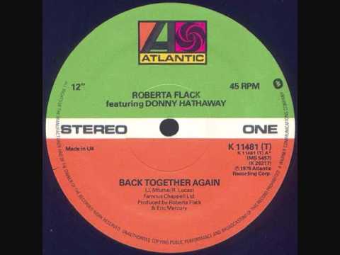 Youtube: Roberta Flack & Donny Hathaway - Back Together Again