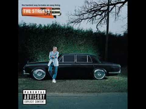 Youtube: The Streets - Your fit but you know it